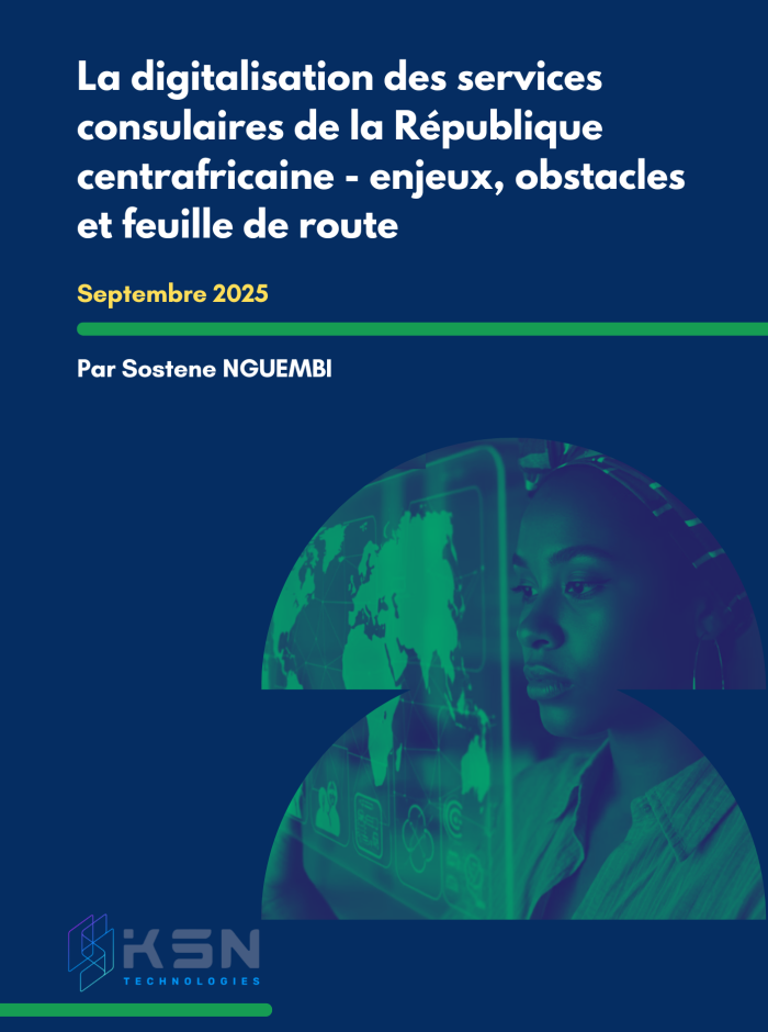 La digitalisation des services consulaires de la RCA - enjeux, obstacles et feuille de route